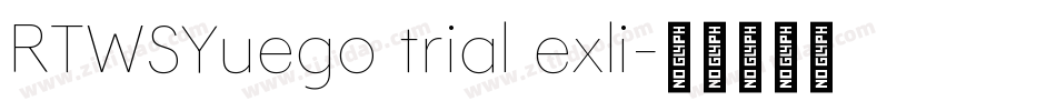 RTWSYuego trial exli字体转换